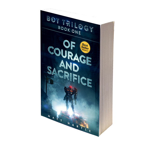 Bot Trilogy Book One: Of Courage And Sacrifice-paperback