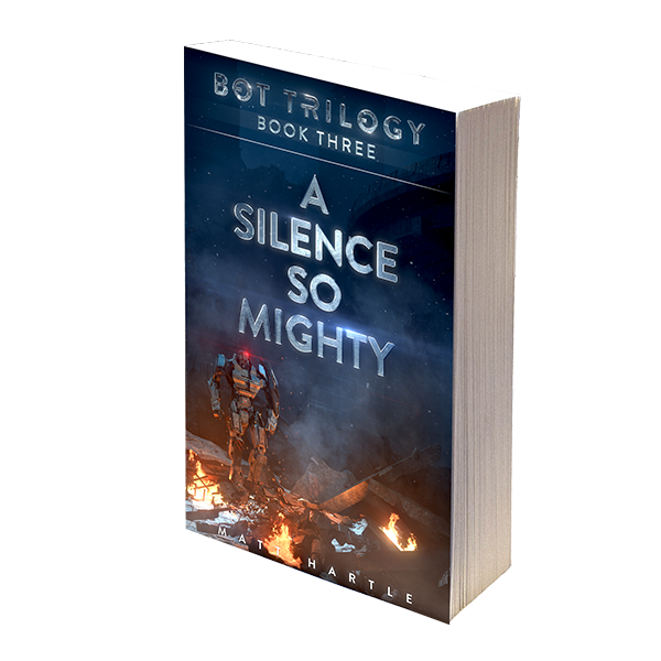 Bot Trilogy Book Three: A Silence So Mighty-paperBack