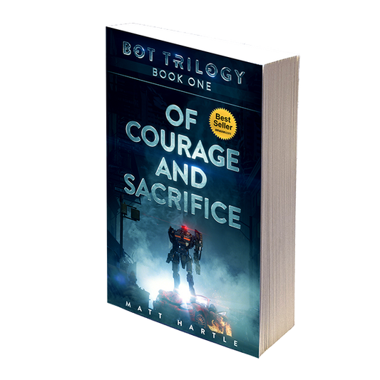 Bot Trilogy Book One: Of Courage And Sacrifice-paperback